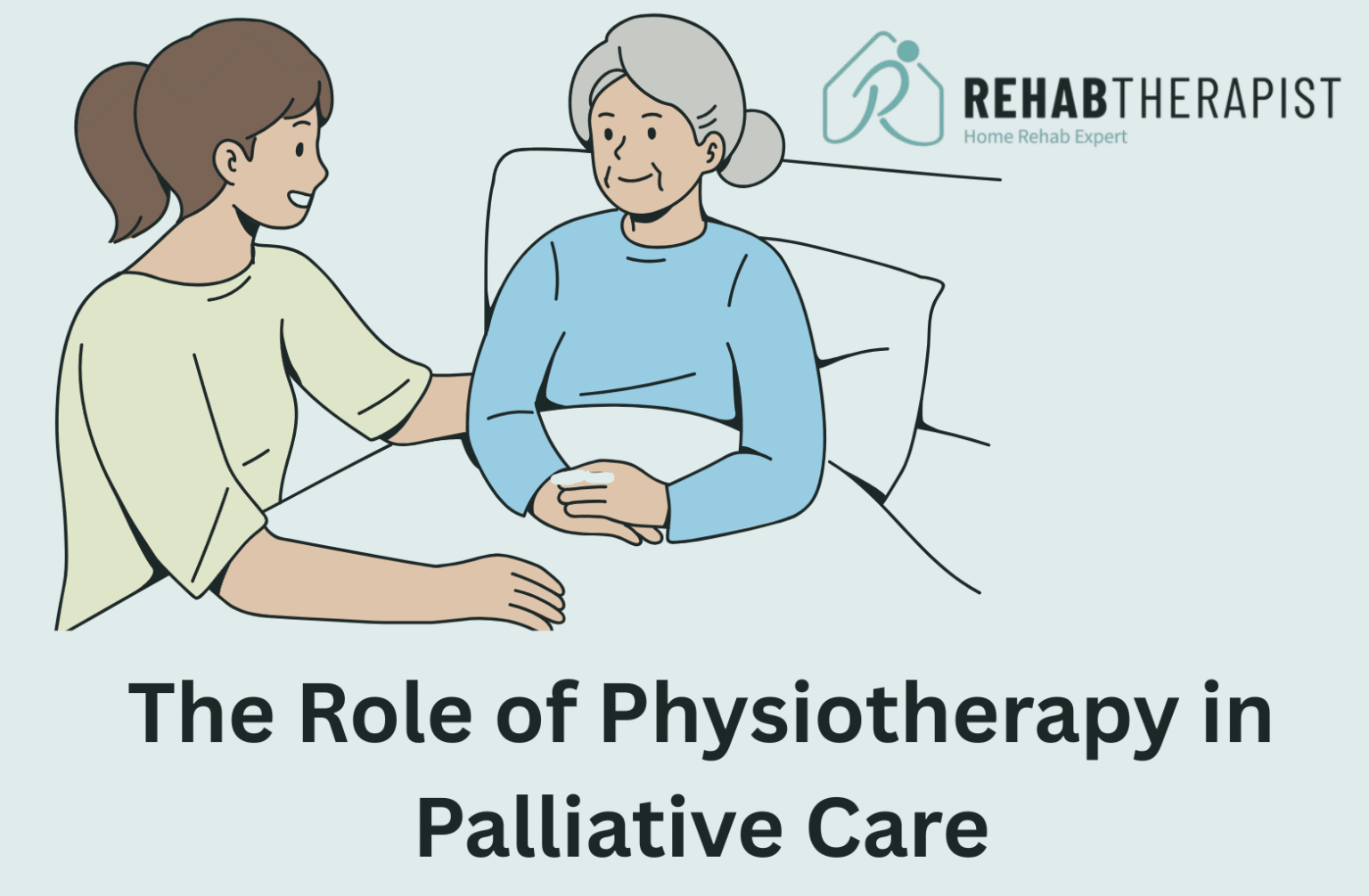 Role of Physiotherapy in Palliative Care | Supportive Rehab