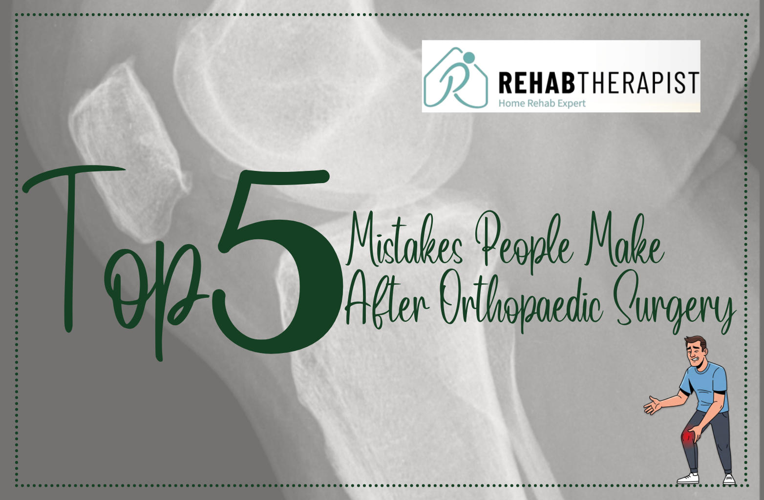 5 Common Post-Surgery Rehab Mistakes to Avoid