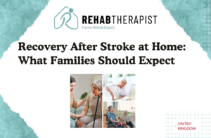 Recovery After Stroke at Home: What Families Should Expect