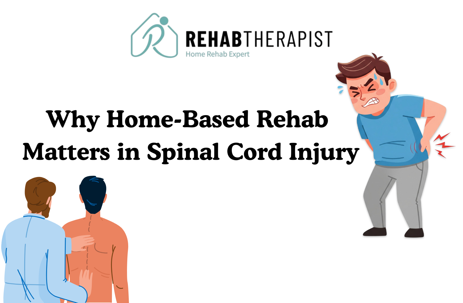Why Home-Based Rehab Matters in Spinal Cord Injury