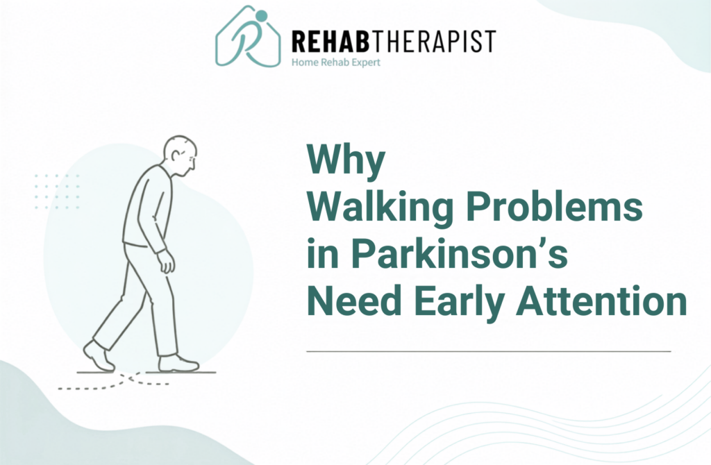 Why Walking Problems in Parkinson’s Need Early Attention